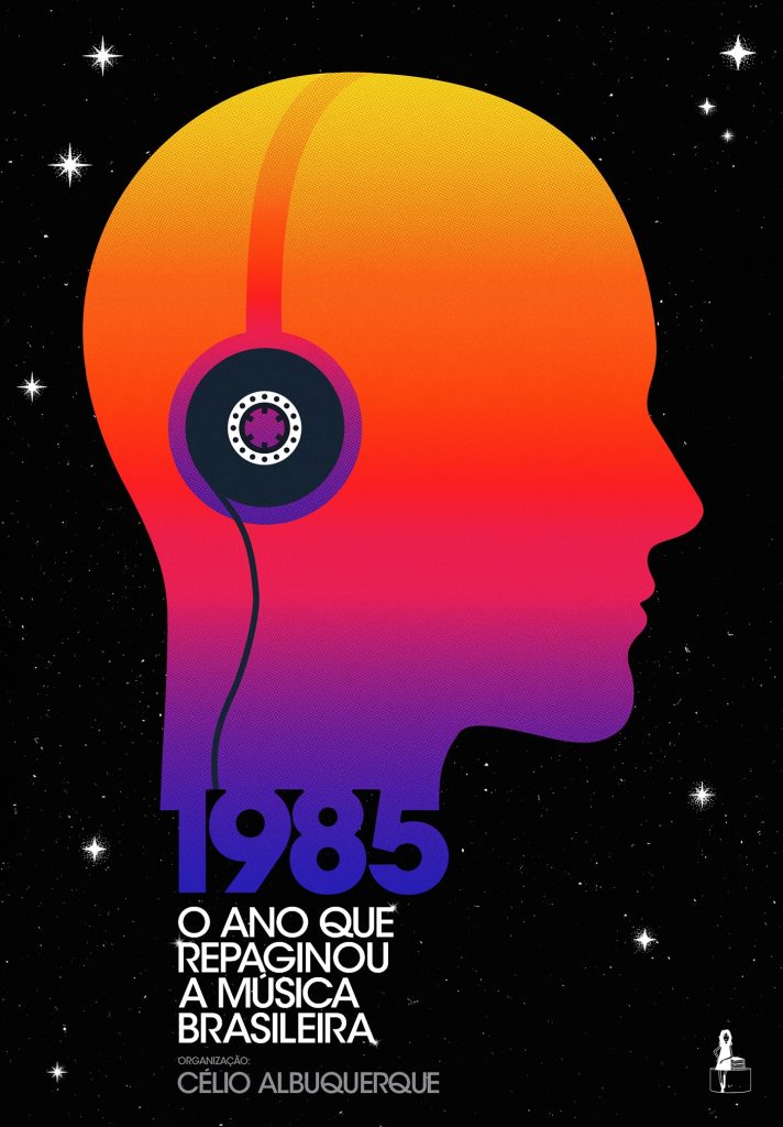 Livro sobre 85 álbuns brasileiros de 1985 mapeia a trilha sonora do ano em que o Brasil acordou pro dia nascer feliz